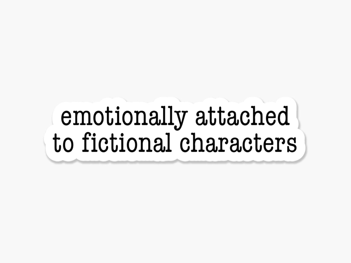 Emotionally Attached Vinyl Sticker