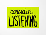 Consider Listening Vinyl Sticker