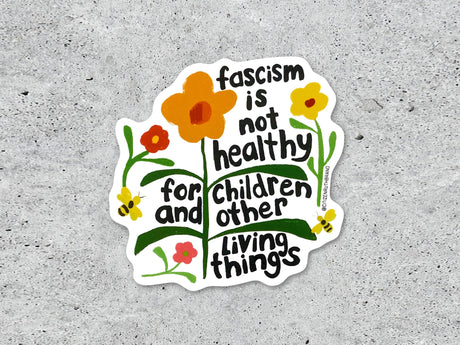 Fascism Is Not Healthy Vinyl Sticker