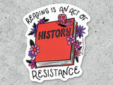 Reading is an Act of Resistance Sticker