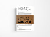 Still 100% Loved To Do List Notepad