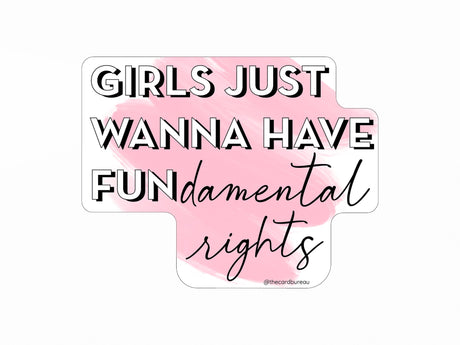 Girls Just Wanna Have Fundamental Rights Sticker