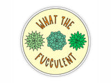 What the Fucculent Sticker